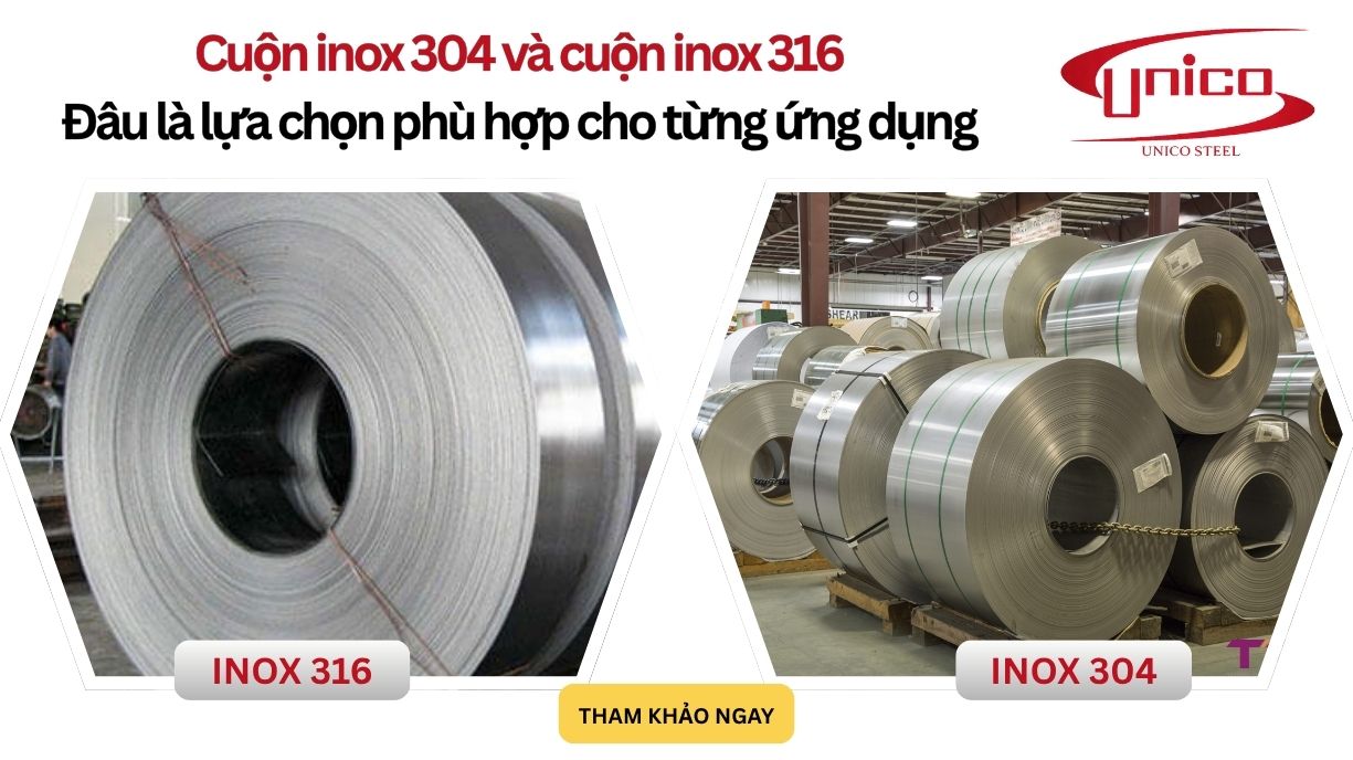 Cuộn inox 304 và cuộn inox 316: Đâu là lựa chọn phù hợp cho từng ứng dụng