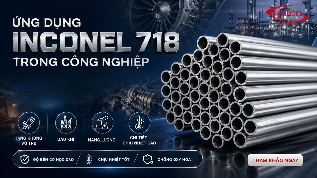 Ứng dụng Inconel 718 trong công nghiệp và những lưu ý khi lựa chọn