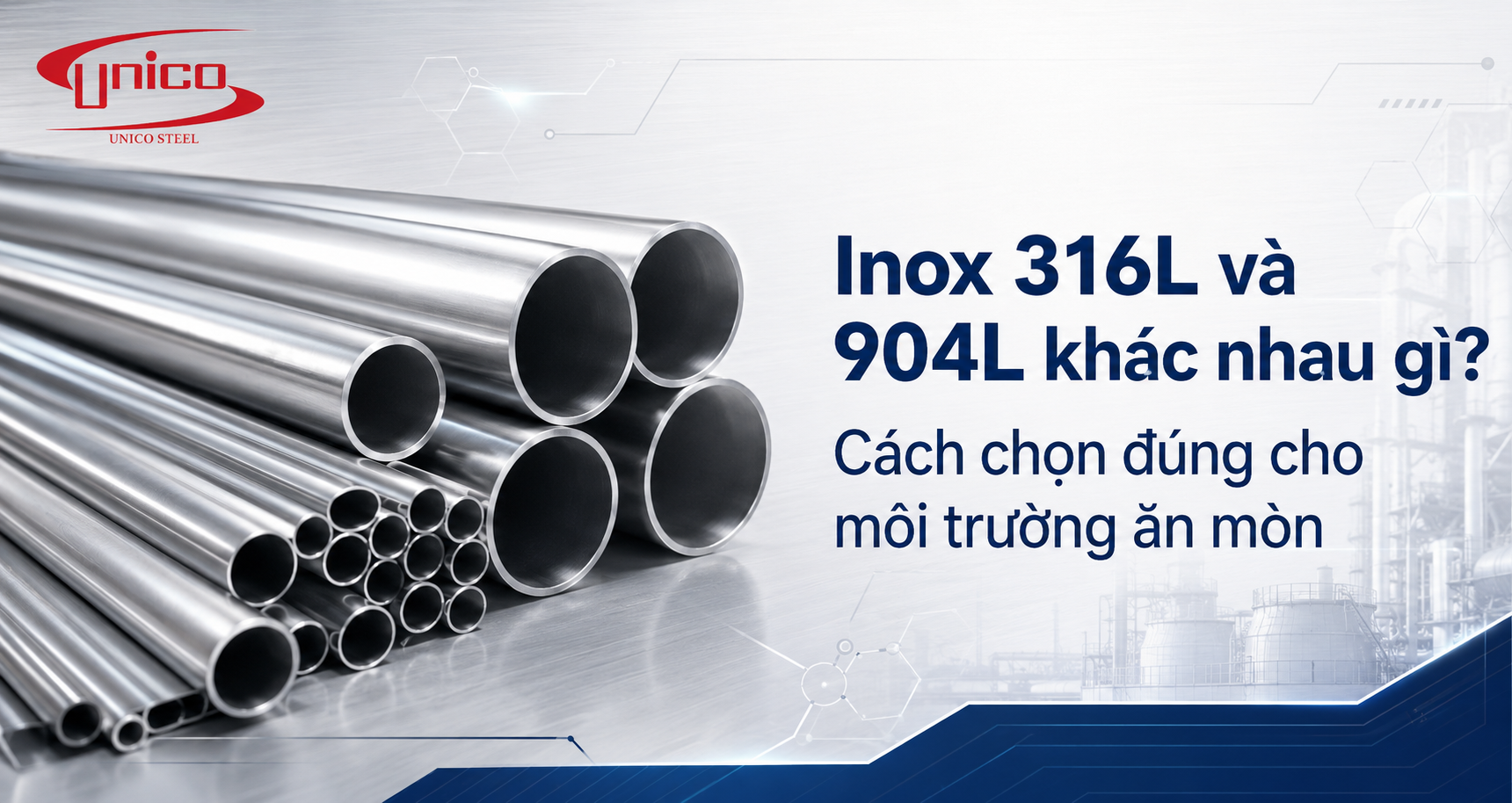Inox 316L và 904L khác nhau gì? Cách chọn đúng cho môi trường ăn mòn