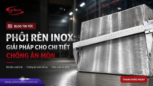 Phôi rèn inox: Giải pháp cho chi tiết chống ăn mòn
