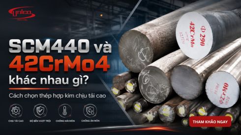 SCM440 và 42CrMo4 khác nhau gì? Cách chọn thép hợp kim chịu tải cao