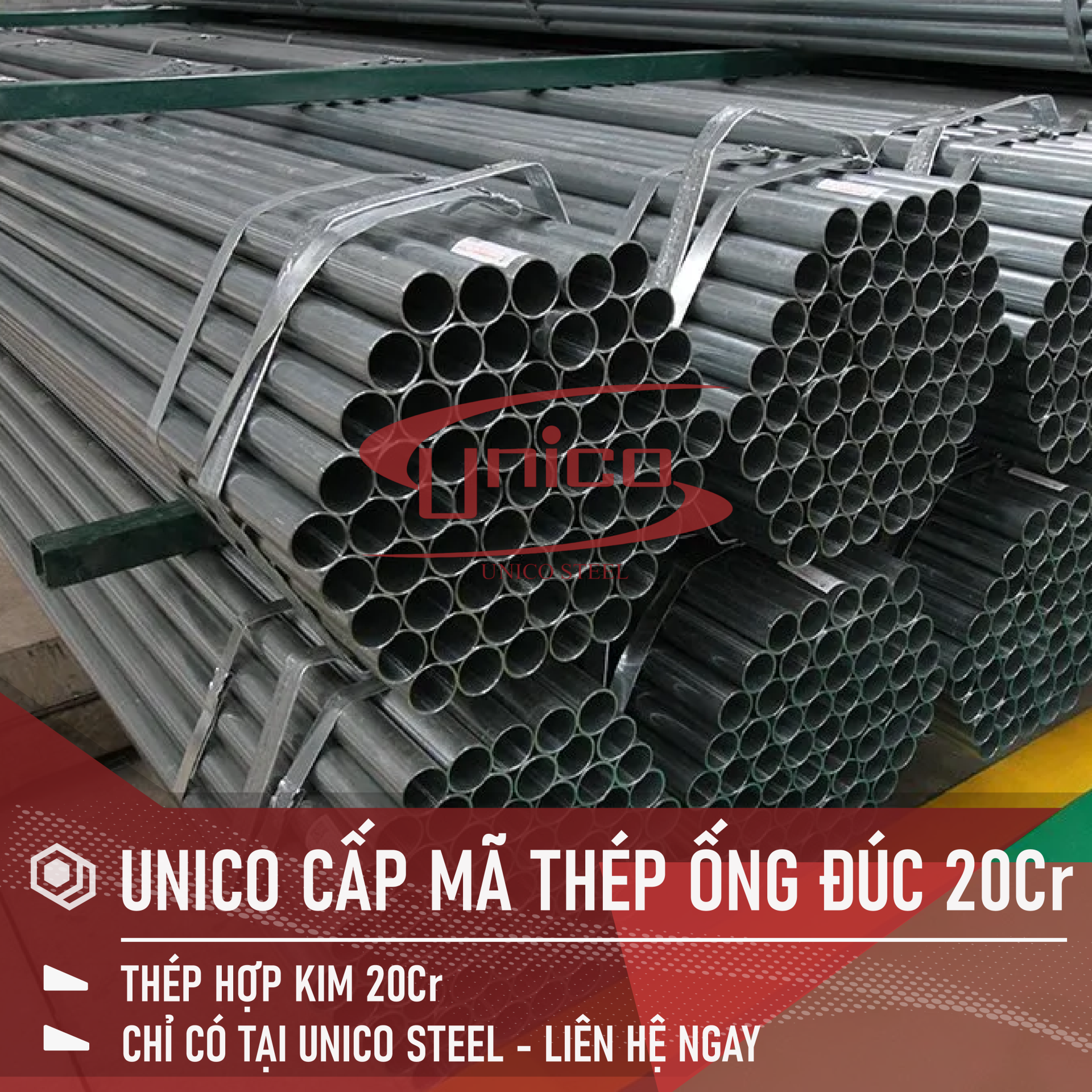 UNICO CẤP MÃ THÉP ỐNG ĐÚC 20Cr GIÁ TỐT