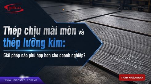 Thép chịu mài mòn và thép lưỡng kim: Giải pháp nào phù hợp hơn cho doanh nghiệp?