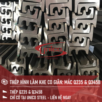 THÉP HÌNH LÀM KHE CO GIÃN: MÁC Q235, Q345B