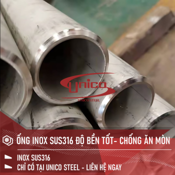 ỐNG INOX SUS316- TRÁI TIM CỦA ĐỘ BỀN VƯỢT TRỘI VÀ KHẢ NĂNG CHỐNG ĂN MÒN TỐI ƯU
