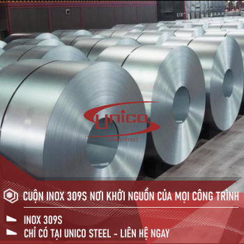 CUỘN INOX 309S NƠI KHỞI NGUỒN CỦA MỌI CÔNG TRÌNH