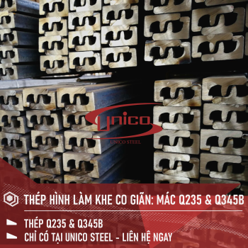 THÉP HÌNH LÀM KHE CO GIÃN: MÁC Q235, Q345B