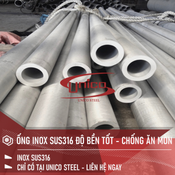 ỐNG INOX SUS316- TRÁI TIM CỦA ĐỘ BỀN VƯỢT TRỘI VÀ KHẢ NĂNG CHỐNG ĂN MÒN TỐI ƯU