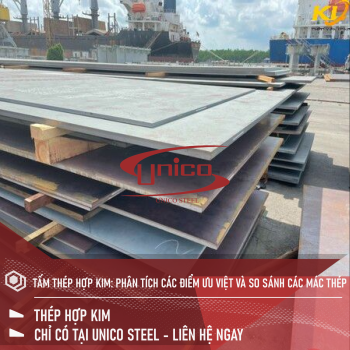 TẤM THÉP HỢP KIM: PHÂN TÍCH CÁC ĐIỂM ƯU VIỆT VÀ SO SÁNH CÁC MÁC THÉP