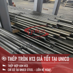 THÉP LÀM KHUÔN TRÒN ĐẶC H13 GIÁ TỐT TẠI UNICO