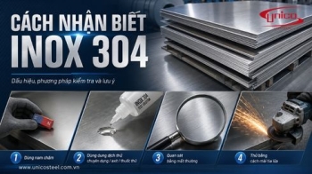 Cách nhận biết inox 304: Dấu hiệu, phương pháp kiểm tra và lưu ý