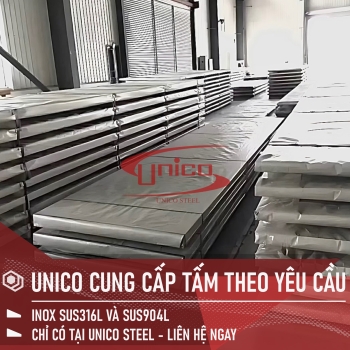 UNICO CHUYÊN CUNG CẤP INOX SUS316L VÀ SUS904L