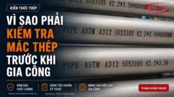 Kiểm tra mác thép trước khi gia công: Doanh nghiệp cần lưu ý gì?