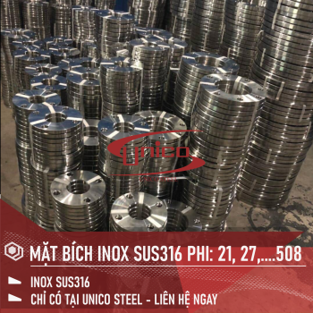 MẶT BÍCH INOX SUS316 PHI TỪ: 21 -> 508 SẴN TẠI UNICO