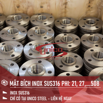 MẶT BÍCH INOX SUS316 PHI TỪ: 21 -> 508 SẴN TẠI UNICO