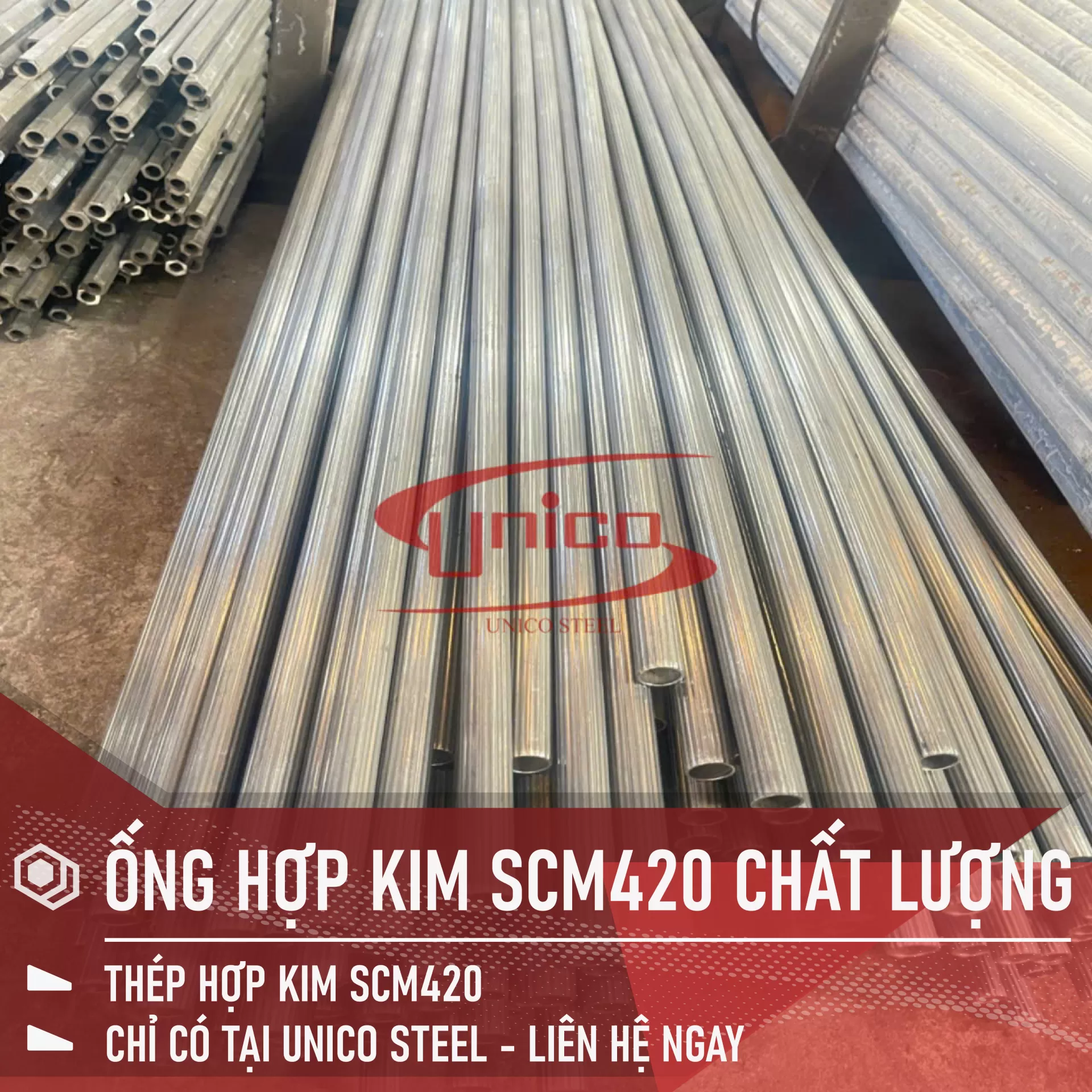 UNICO CHUYÊN NHẬP ỐNG THÉP HỢP KIM SCM420 CHẤT LƯỢNG