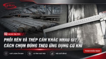Phôi rèn và thép cán khác nhau gì? Cách chọn đúng theo ứng dụng cơ khí