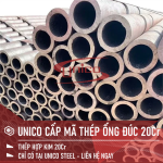 UNICO CẤP MÃ THÉP ỐNG ĐÚC 20Cr GIÁ TỐT