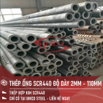 THÉP ỐNG HỢP KIM SCR440 DÀY 2MM - 110MM