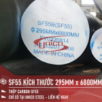 THÉP TRÒN SF55 KÍCH THƯỚC 295MM x 6800MM