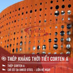 THÉP KHÁNG THỜI TIẾT - CORTEN A