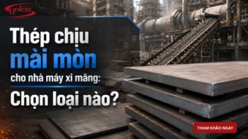 Thép chịu mài mòn cho nhà máy xi măng: Chọn loại nào?