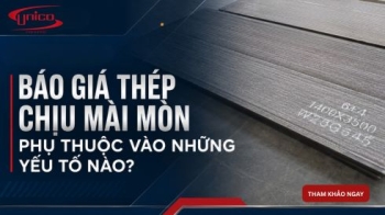 Báo giá thép chịu mài mòn phụ thuộc vào những yếu tố nào?