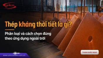 Thép kháng thời tiết là gì? Phân loại và cách chọn đúng theo ứng dụng ngoài trời